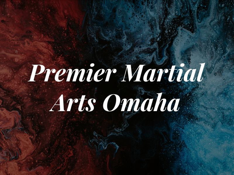 Premier Martial Arts Omaha