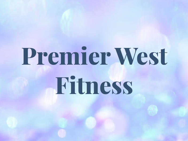 Premier West Fitness