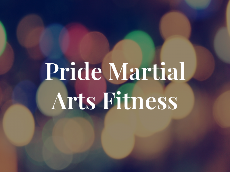 Pride Martial Arts and Fitness