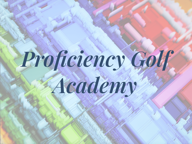 Proficiency Golf Academy