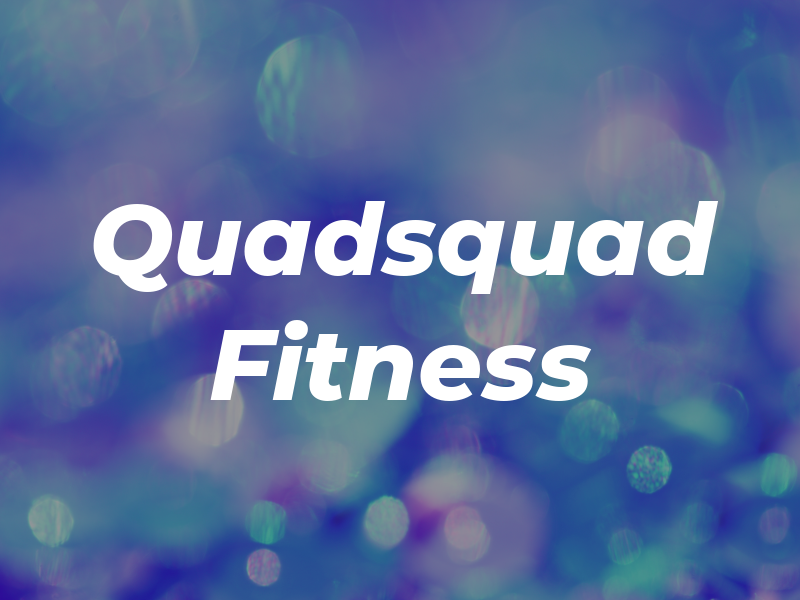 Quadsquad Fitness