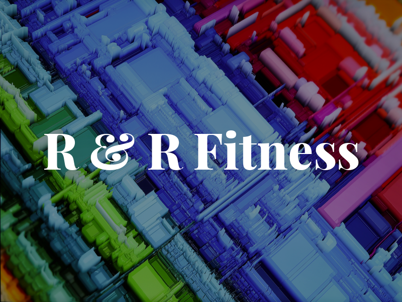 R & R Fitness