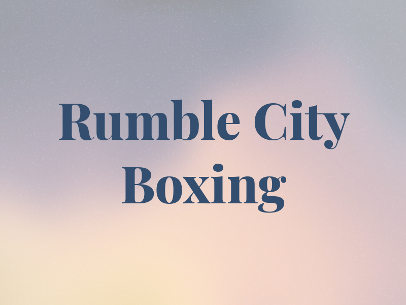 Rumble City Boxing Gym