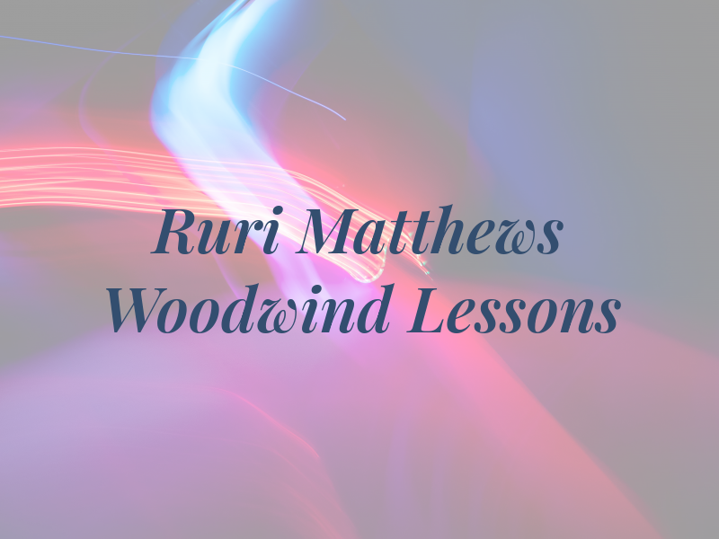 Ruri Matthews Woodwind Lessons