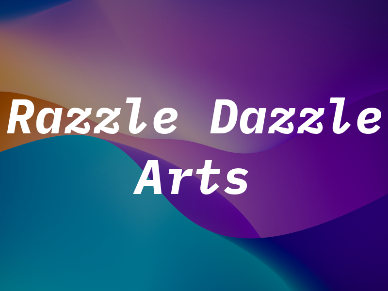 Razzle Dazzle Arts