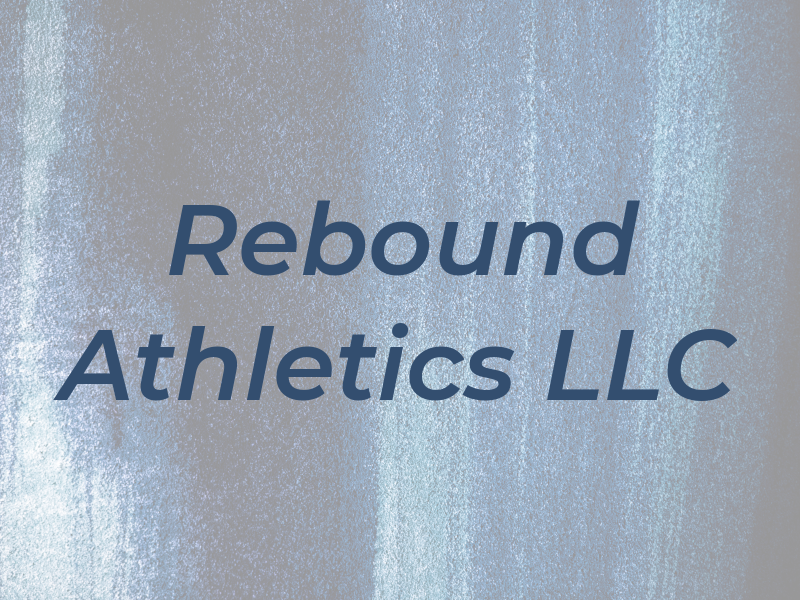 Rebound Athletics LLC