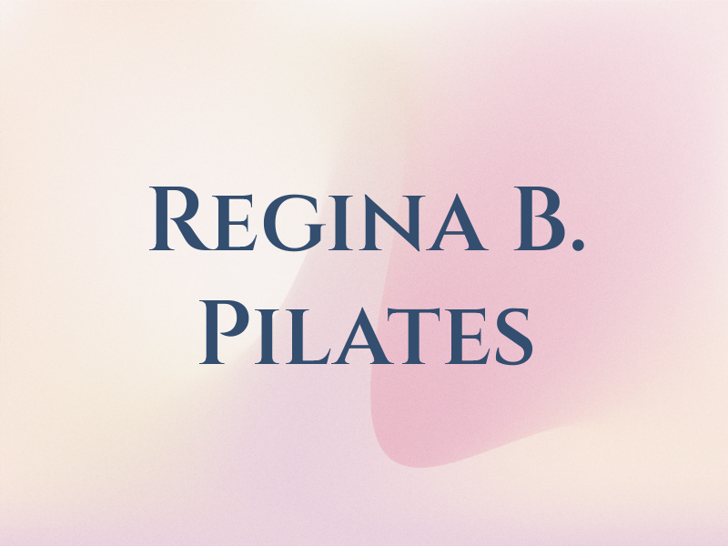 Regina B. Pilates