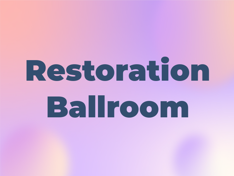 Restoration Ballroom