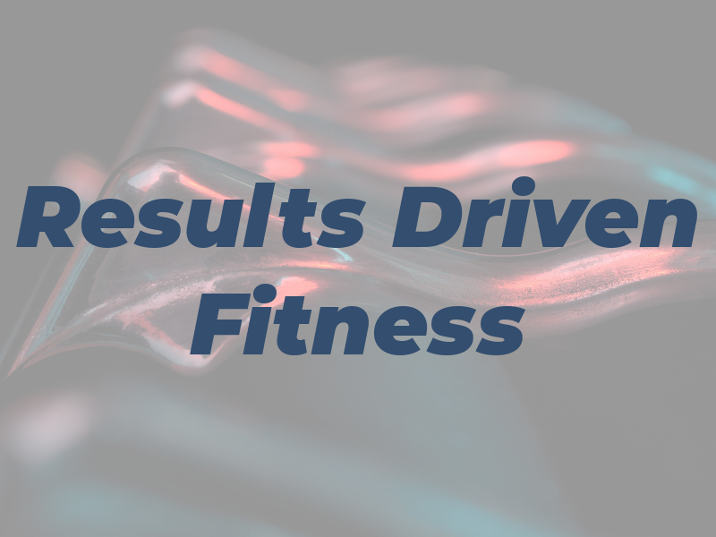 Results Driven Fitness