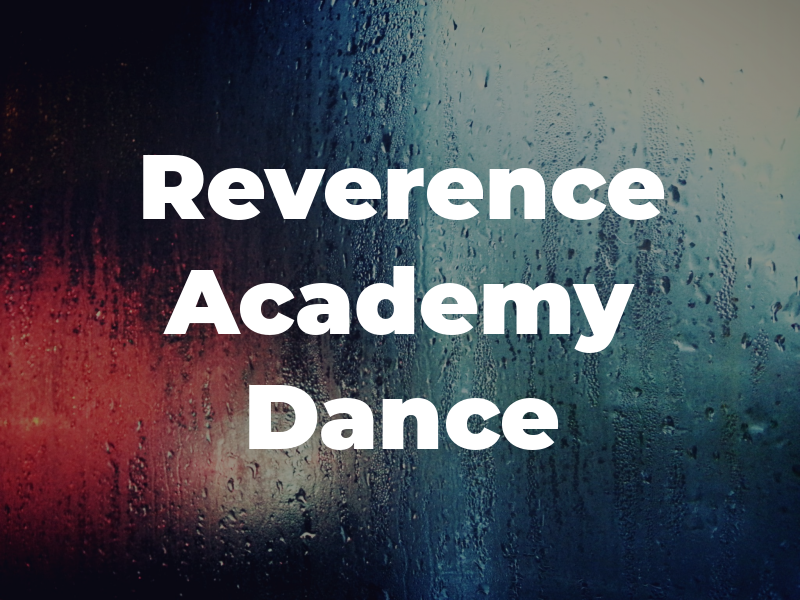 Reverence Academy of Dance
