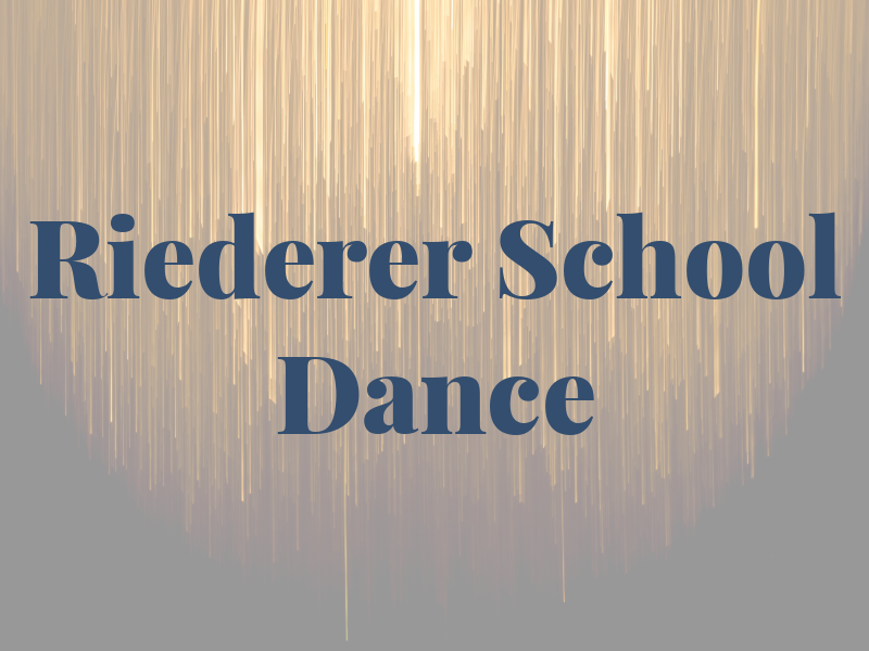 Riederer School of Dance