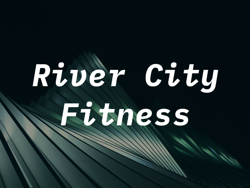 River City Fitness