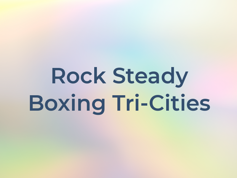 Rock Steady Boxing Tri-Cities WA