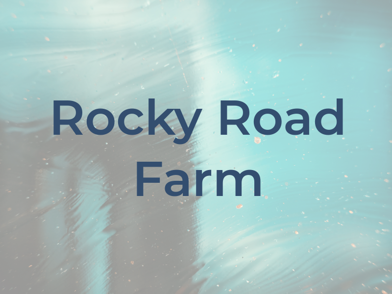 Rocky Road Farm