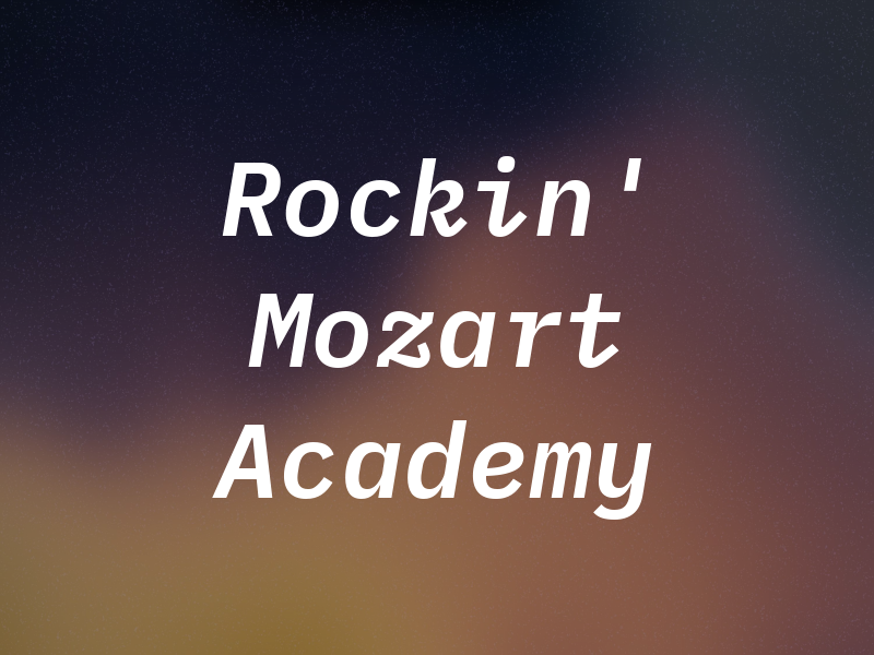 Rockin' Mozart Academy