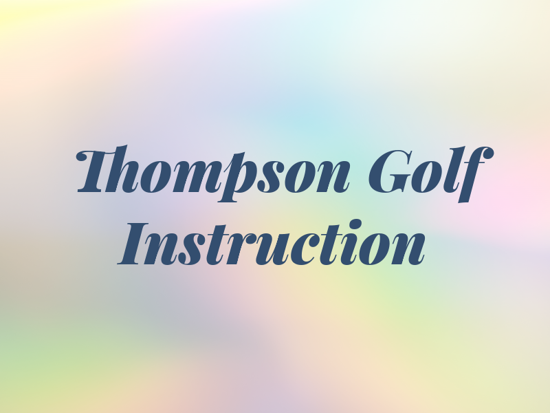 Rod Thompson Golf Instruction