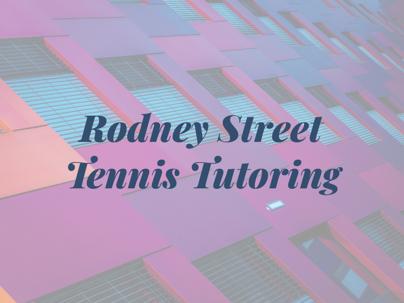 Rodney Street Tennis & Tutoring