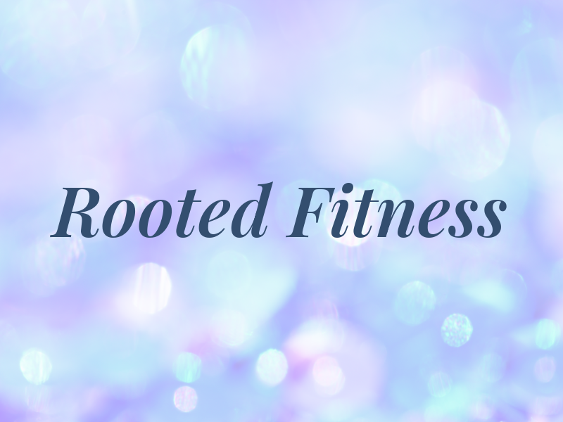 Rooted Fitness