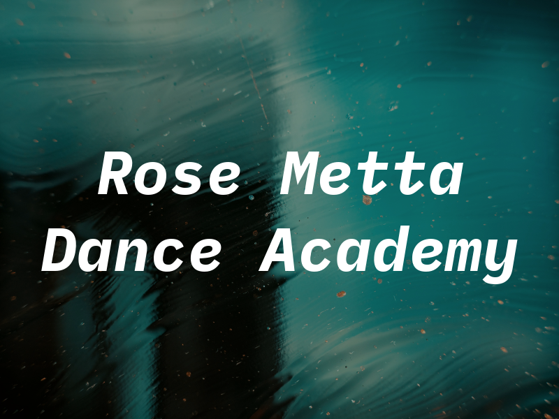 Rose Metta Dance Academy