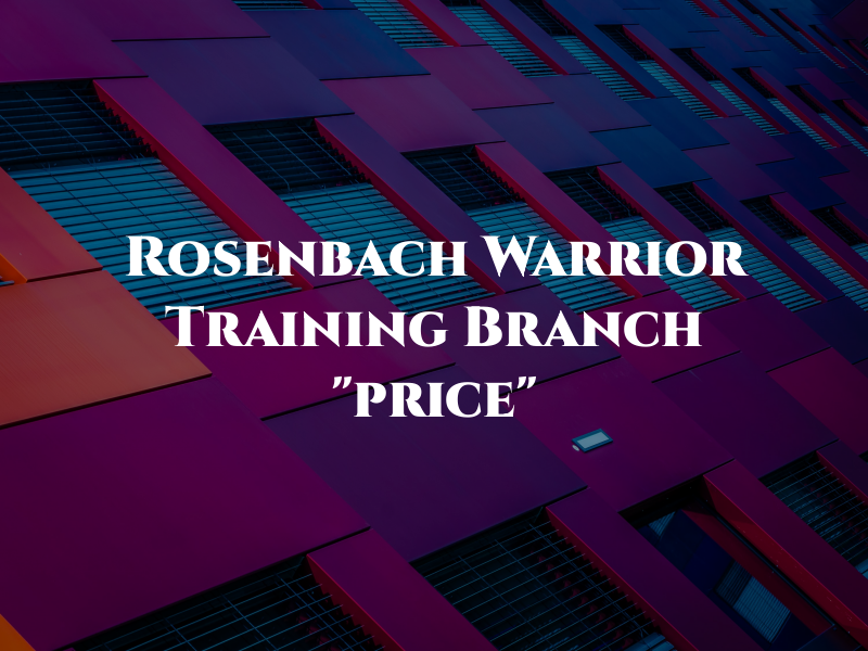 Rosenbach Warrior Training Branch 