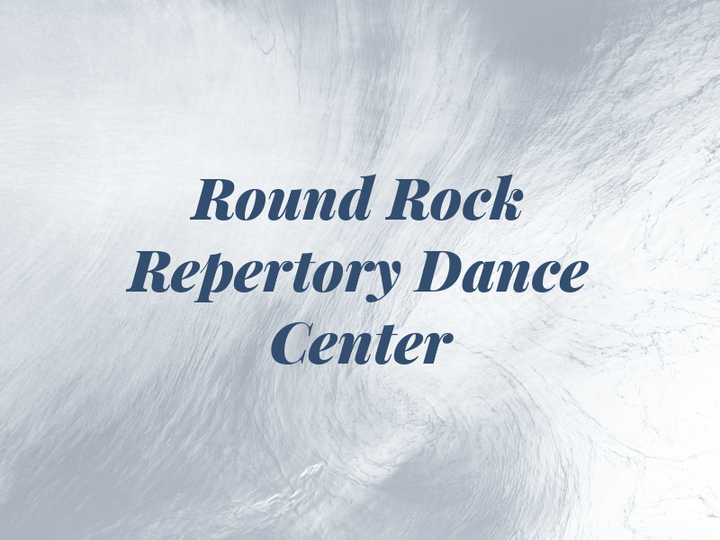 Round Rock Repertory Dance Center