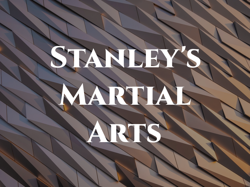 Stanley's Martial Arts