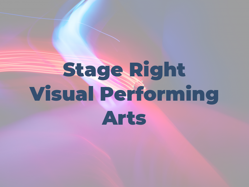 Stage Right Visual & Performing Arts