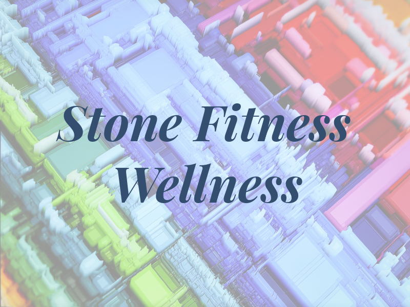 Stone Fitness and Wellness