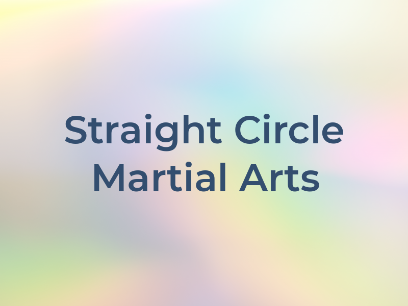Straight Circle Martial Arts