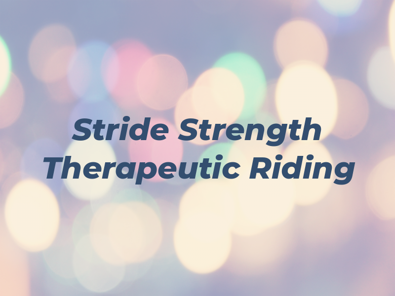 Stride & Strength Therapeutic Riding