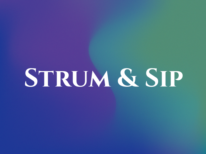 Strum & Sip