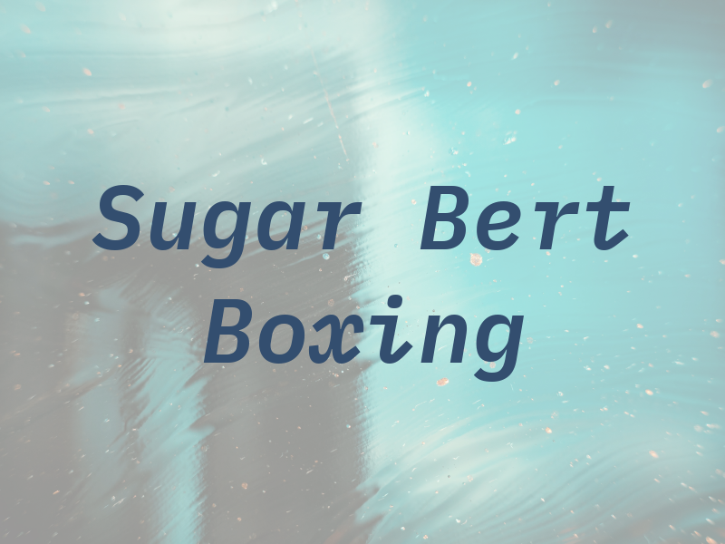 Sugar Bert Boxing