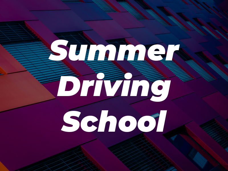 Summer Driving School