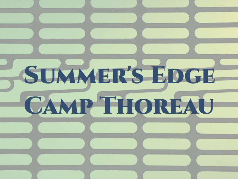 Summer's Edge at Camp Thoreau