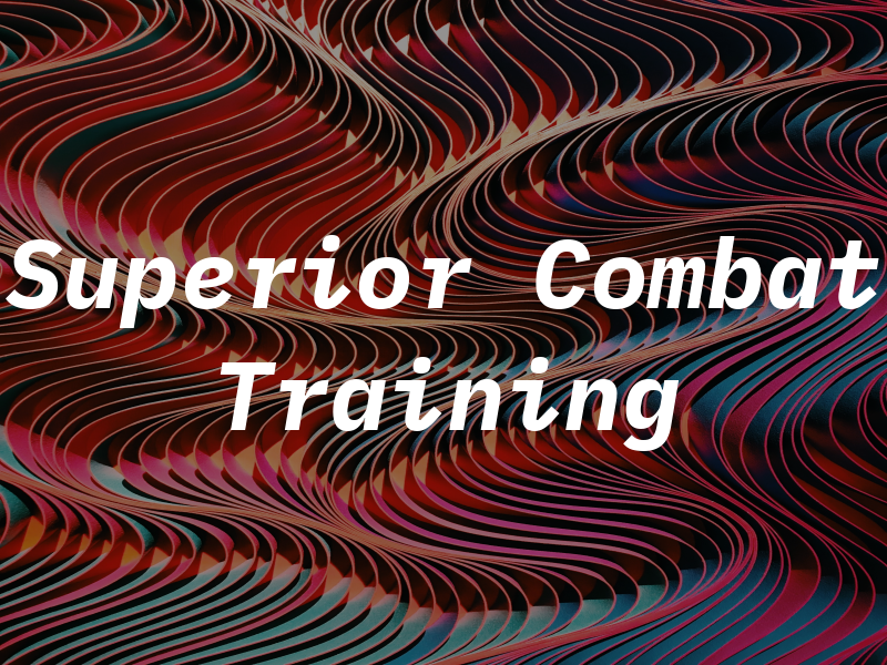 Superior Combat Training