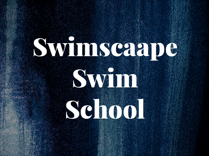 Swimscaape Swim School