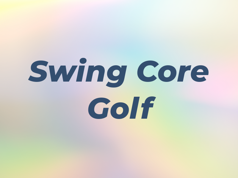 Swing Core Golf