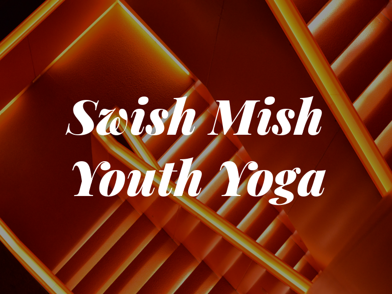 Swish Mish Youth Yoga
