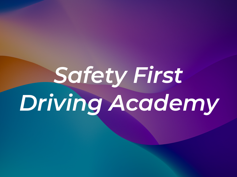 Safety First Driving Academy