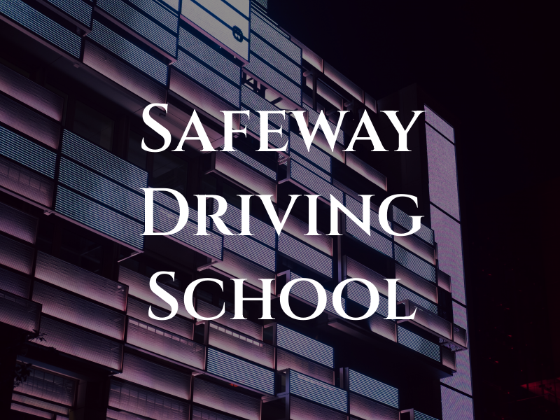 Safeway Driving School