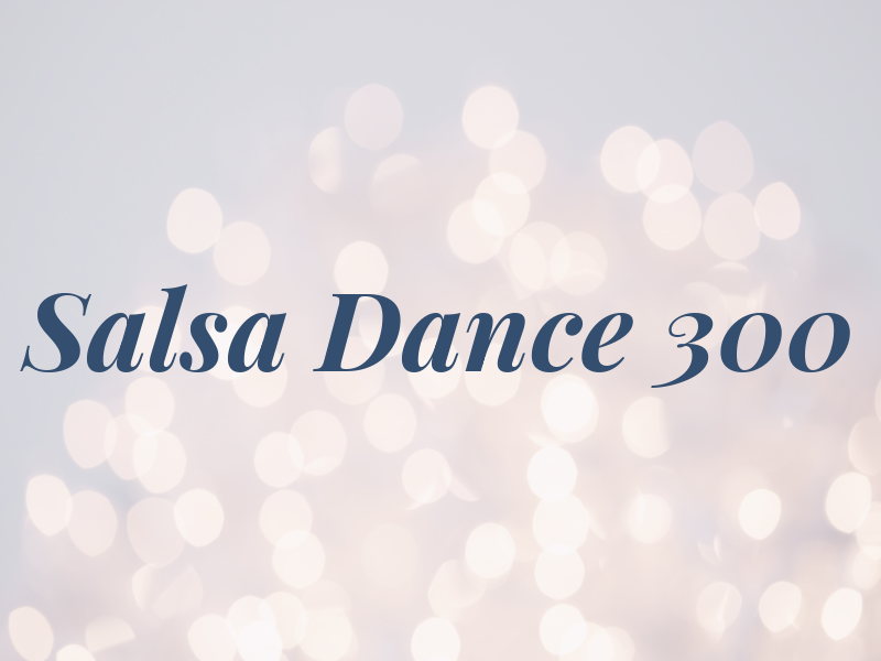 Salsa Dance 300