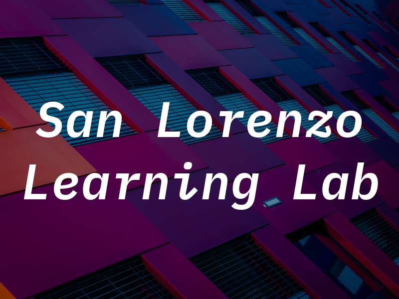 San Lorenzo Learning Lab