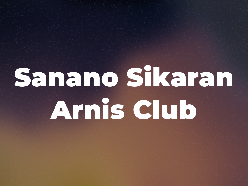 Sanano Sikaran Arnis Club