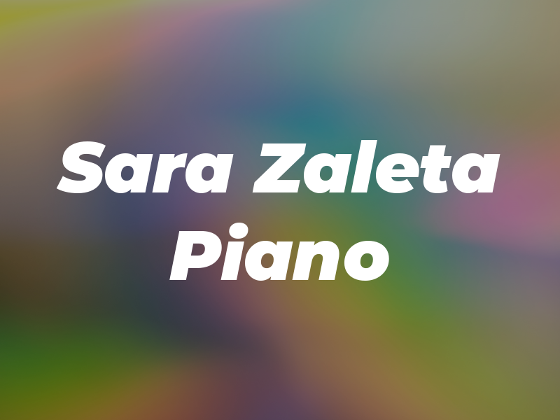 Sara Zaleta Piano