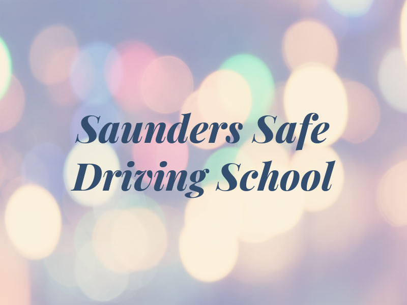 Saunders Safe Driving School