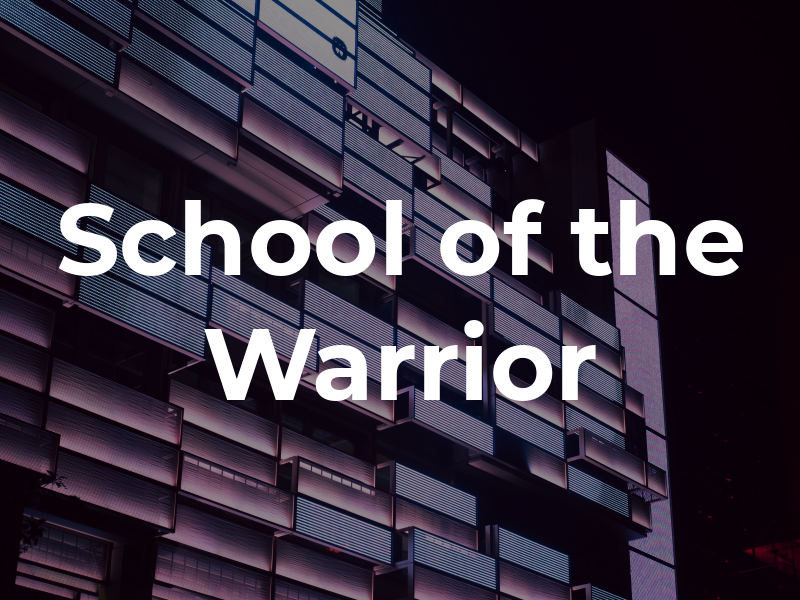 School of the Warrior