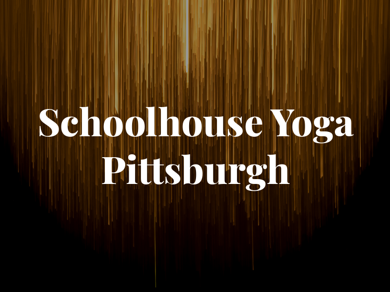 Schoolhouse Yoga Pittsburgh