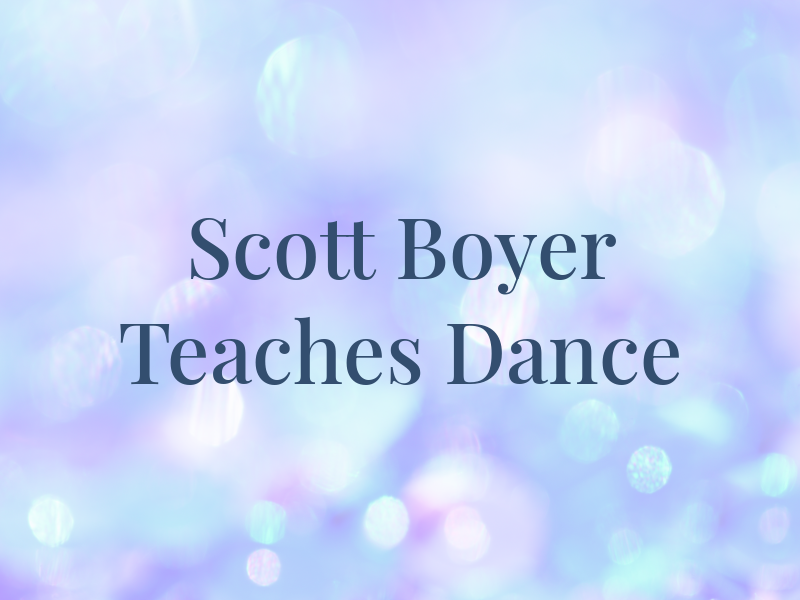 Scott Boyer Teaches Dance