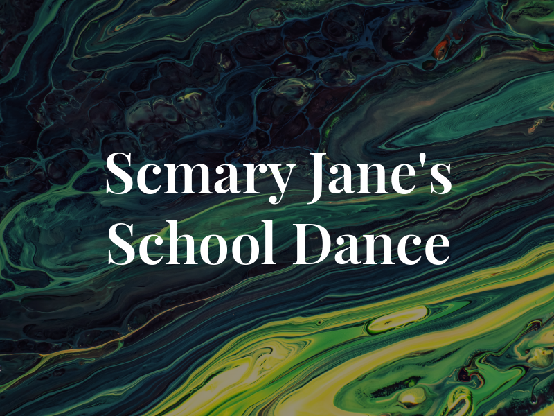 Scmary Jane's School Of Dance