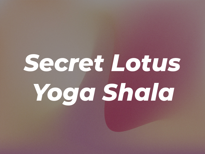Secret Lotus Yoga Shala